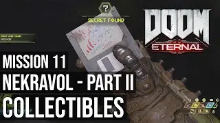 All Collectibles - Mission 11 - Nekravol Part II - Doom Eternal