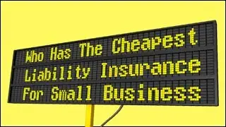 Who Has The Cheapest Liability Insurance For Small Business