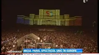 Micul Paris, spectacol unic &icirc;n Europa