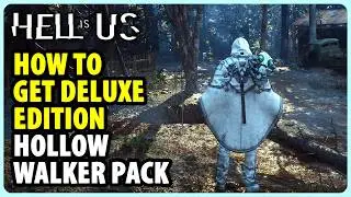 How to get Deluxe Edition Hollow Walker Pack | Hell Is Us