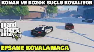 RONAN VE BOZOK SU&Ccedil;LU KOVALIYOR | EİGHTBORN RP GTA V EFSANE KOVALAMACA