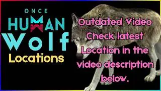 Level 57 Wolf Location in Once Human