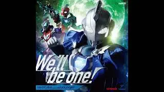 Ultraman New Generation Stars Season 4 Opening Theme We'll Be One! By Tasuku Hatanaka & Voyager