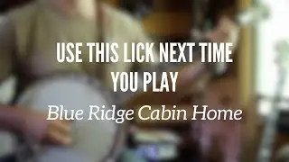 Intermediate Banjo Lick to Use in Blue Ridge Cabin Home