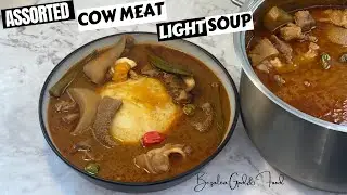 How to Make Assorted Cow Meat Light Soup|| Ghana Light Soup Recipe