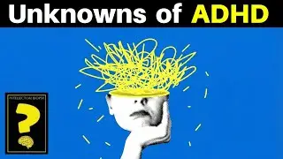 What You Don't Know About ADHD | Attention Deficit Hyperactivity Disorder