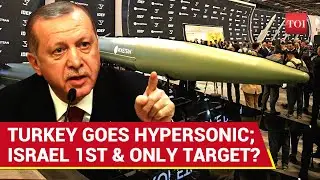 Turkey Unveils First HYPERSONIC MISSILE With Tel Aviv On Radar? Erdogan's 2nd Shock To Netanyahu