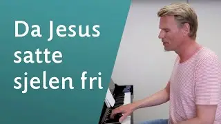 Da Jesus satte sjelen fri - Sveinung Hølmebakk