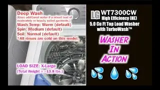 LG Top Load Washer WT7300CW - Deep Wash Cycle - Complete Wash Cycle.