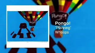 Pongo!  - ''Planning''