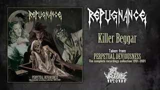 REPUGNANCE - Killer Beggar (Song premiere)