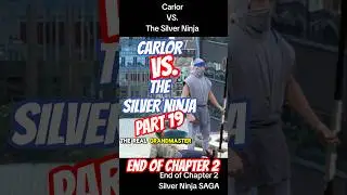 Carlor VS. The Silver Ninja (Part 19) End of Chapter 2