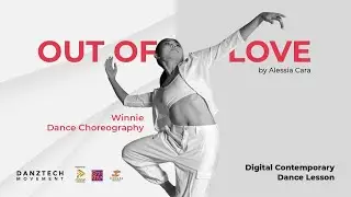 Danztech Digital Dance Lesson | Winnie Dance Choreography | Out of Love by Alessia Cara