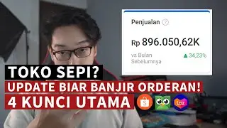 Toko Jualan Online Sepi ? 4 Kunci Cara Banjir Orderan Shopee & Tokopedia !