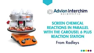 Radleys - Screen chemical reactions in parallel with the Carousel 6 Plus Reaction Station