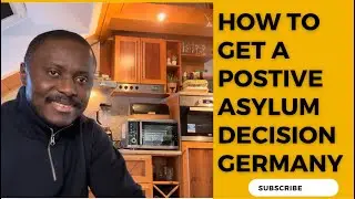 🇩🇪 How to get a Positive Asylum Decision in Germany | Asylum and Refugee🇩🇪