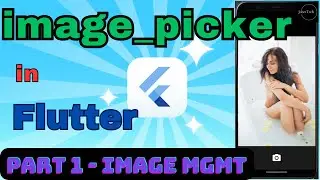 Flutter ImagePicker Integration Tutorial | Image Mgmt Series Part1