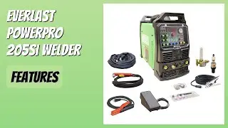 REVIEW (2025): Everlast PowerPro 205Si Welder. Features