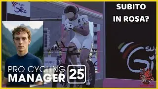 UNA PAZZA PRIMA SETTIMANA DI GIRO! - Pro Cyclist - Pro Cycling Manager 25 Ep. 23