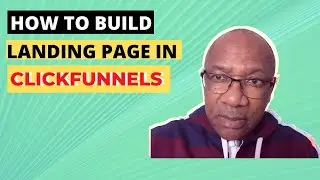 How To Build A Landing Page In ClickFunnels in 15 minutes
