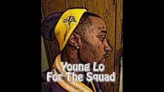 Young Lo For The Squad