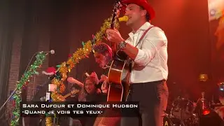 Sara Dufour et Dominique Hudson l'Imp&eacute;rial Bell de Qu&eacute;bec, 28 d&eacute;cembre 2022-Quand je vois tes yeux-