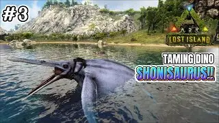 TAMING DINO SHONISAURUS!! EXPLORE KETEMU DINO BARU DAN UNIK | ARK LOST ISLAND #3