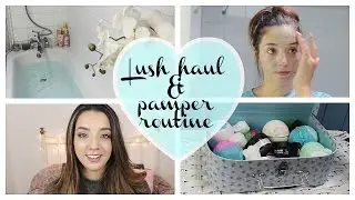 Lush Haul & Pamper Routine | ThoseRosieDays