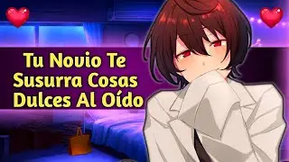 【ASMR】Tu Novio Te Susurra Cosas Dulces Al Oído【Roleplay | Kuro Night】