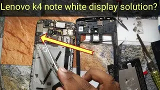 Lenovo k4 note white display solution! Lenovo k4 note touch not working केसै ठीक करे! बहुत आसानी से!