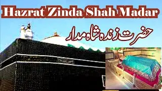 Life Story Hazrat Zinda Shah Madar | Badiuddin Zinda Shah Madar Inspirational History & Documentary