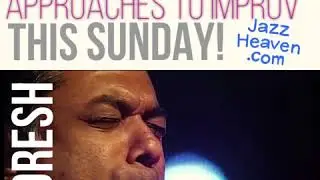 RUDRESH MAHANTHAPPA: Intervalic & Pitch-Cell Approaches to Improvisation Masterclass