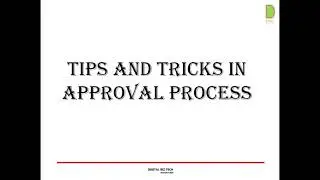 Tips and Tricks in Approval Process