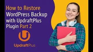 How To Restore WordPress Backup With UpdraftPlus Plugin Part 2