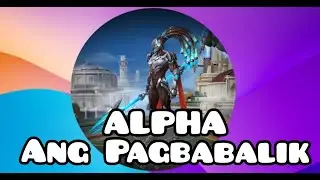 Alpha New Highlights | Mobile Legends Bang Bang