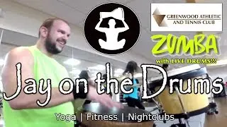 Jay on the Drums @ Greenwood Athletic and Tennis Club | Zumba with LIVE DRUMS | With Tonya Logan