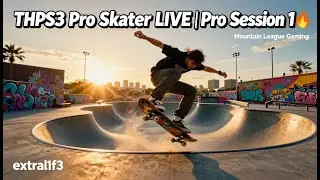 Tony Hawk&rsquo;s Pro Skater 3 LIVE | extral1f3 &ndash; Pro Session 1 🛹 #THPS3 #MtLG #LiveStream