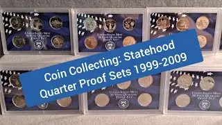 Coin Collecting: Statehood Quarter Proof Sets 1999-2009
