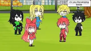 ppg vs rrg singing battle 💕Gacha life💕