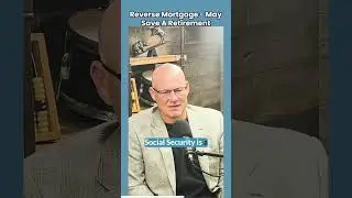 Reverse Mortgage - May Save A Retirement