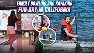 South Lake Tulloch Kayaking & Ten Pin Family Fun | California Trip Day 3 and 4