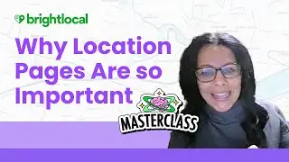 Why Location Pages Are so Important | Live Masterclass