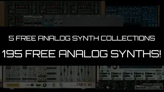 5 FREE Analog Synth Collections to Ruin Your Hard Drive WIth (195 Free Analog Synths!)