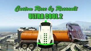 GTA 5 Custom Race - ULTRA COOL 2 by Russault
