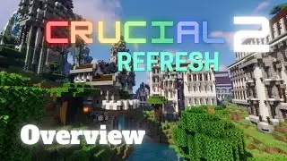 Crucial 2 - The Refresh Update Modpack Overview