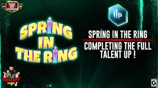 Completing the Spring in the Ring Talent Up Event / WWE Champions ⚔️