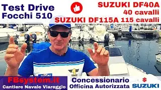 Test Drive con FOCCHI510 e SUZUKI DF40A e DF115A