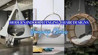 Modern Indoor Hanging Chair Designs| Unique Hanging Chair Designs| Modern Swing Hanging Chair Design