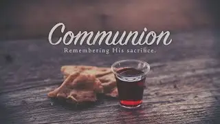 Welcome | COMMUNION | Pastor Leonard Newton III | Elder Japheth Brooks | Sis. Y. Patterson