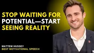 Stop Waiting for Potential&mdash;Start Seeing Reality | Matthew Hussey Motivation